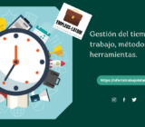 Gestión del tiempo de trabajo, métodos y herramientas.