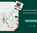 ¿Cómo establecer la cultura de empresa?