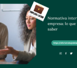 Normativa interna en una empresa: lo que necesitas saber