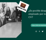 ¿Es posible despedir a un empleado por mentir en su CV?