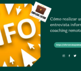 Cómo realizar una entrevista informativa: coaching remoto primero